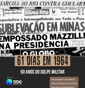 61 dias em 1964 – 50 anos do Golpe Militar