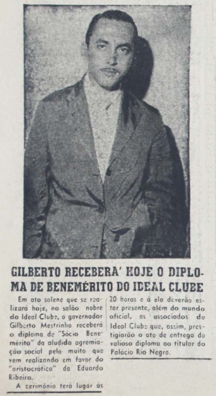 Gilberto Mestrinho, o Novo Benemérito do Ideal Clube!