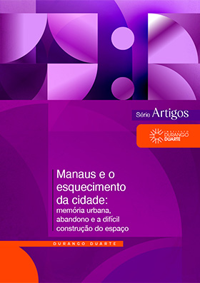 Manaus e o esquecimento da cidade_CAPA SITE.jpg