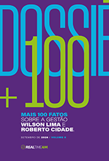 Dossie 100 Fatos da Gestao Wilson LIma e Roberto Cidade